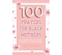 100 Prayers for Black Mothers