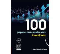 100 preguntas para entender sobre inversiones
