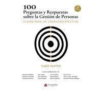 100 Preguntas y Respuestas sobre la Gestión de Personas