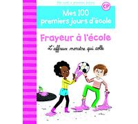 100 PREMIERS JOURS - FRAYEUR A L'ECOLE