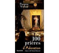 100 prières d'adoration - Florence Viellard - Salvator - broché - Essai