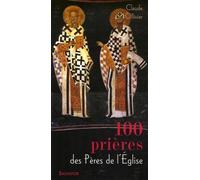 100 prières des Pères de l'Eglise