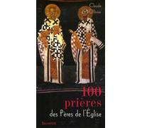 100 Prières Des Pères De L'eglise