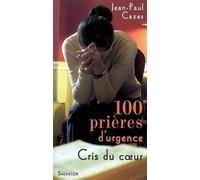 100 prières d'urgence cris du coeur - Jean-Paul Cazes - Salvator - broché - Essai