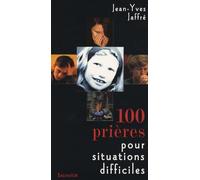100 prières pour situations difficiles