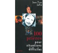 100 prières pour situations difficiles nouvelle édition - J.y. Jaffre - Salvator - broché - Essai
