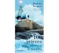 100 prières pour traverser la tempête (TP) - Nathalie Becquart - Salvator - broché - Essai