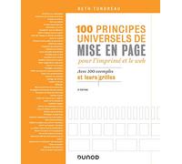 100 principes universels de mise en page pour l'imprimé et le Web - Avec 100 exemples et leurs grill: Avec 100 exemples et leurs grilles