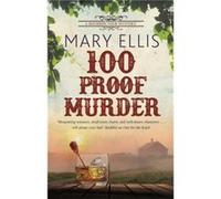 100 Proof Murder by Mary Ellis Mary Ellis (Auteur)