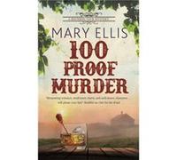 100 Proof Murder by Mary Ellis Mary Ellis (Auteur)