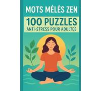 100 Puzzles Bien-être & Nature: Mots cachés anti-stress pour adultes