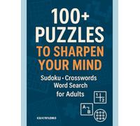 100+ Puzzles to Sharpen Your Mind: Sudoku • Crosswords • Word Search for Adults