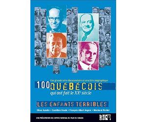 100 Québecois: Les Enfants Terribles