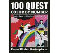100 QUEST COLOR BY NUMBER: Circles, Squares, Rhombuses & Octagons on Black