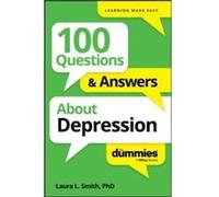 100 Questions amp Answers About Depression For Dummies - Laura L. Presbyterian Medical Group Smith - John Wiley amp Sons Inc - Livre en Anglais - Paperbac Laura L. Presbyterian Medical Group SmithLaur