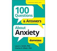 100 Questions & Answers About Anxiety for Dummies
