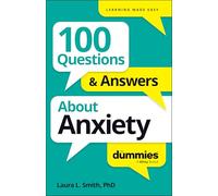 For Dummies – 100 Questions & Answers About Anxiety for Dummies
