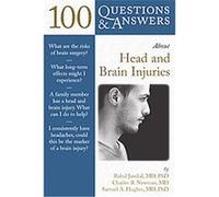 100 Questions & Answers About Head and Brain Injuries Charles B. Newman, Rahul Jandial, Samuel a. Hughes (Auteur)