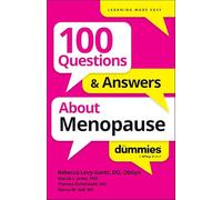 100 Questions & Answers About Menopause for Dummies