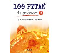 100 questions au professeur Volume 3 Histoires scientifiques du monde