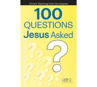 100 Questions Jesus Asked Christ's Teachings from the Gospels - Rose Publishing - Rose Publishing - ebook (ePub) - Livre