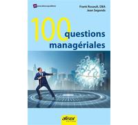100 questions managériales - Frank Rouault - Afnor - broché - Guide