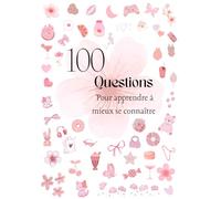 100 Questions pour apprendre à mieux se connaître: Un carnet d’introspection pour se découvrir, réfléchir et évoluer