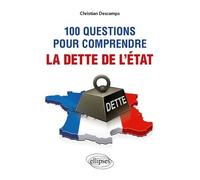 100 Questions Pour Comprendre La Dette De L'etat