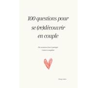 100 questions pour se (re)découvrir en couple