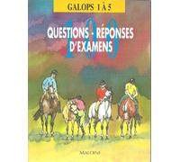100 questions réponses d'examens, galops 1 à 5. Manuel des examens d'équitation