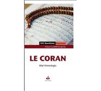 100 questions - réponses pour comprendre le Coran - BILAL AHMADOGLU - Albouraq - broché - Essai