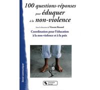 100 QUESTIONS REPONSES POUR EDUQUER A LA NON VIOLENCE