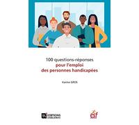 100 questions-réponses pour l'emploi des personnes handicapées