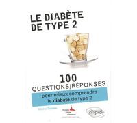100 questions/réponses pour mieux comprendre le diabète de type 2