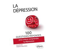 100 Questions/réponses sur la dépression - Louis Bindler - Ellipses - broché - Essai