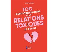 100 questions/réponses sur les relations toxiques de couple - Stan Carrey - Amethyste-Jatb Eds - broché - Guide