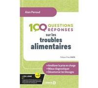 100 Questions/réponses sur les troubles alimentaires
