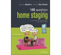 100 questions sur le home staging Comment préparer votre habitation pour mieux la vendre - Yasmine Médicis - Luc Pire - broché - Guide