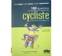 100 Questions Sur Les Droits Et Devoirs Du Cycliste; Petit Guide Pratique À L'usage De Tous