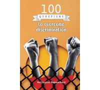 100 Questions to overcome discrimination: A guide of introspective questions to help you reflect, heal, and overcome experiences of discrimination. ... your worth, free from others' opinions.
