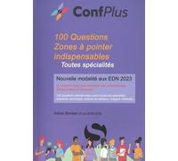100 questions zones à pointer indispensables: Nouvelle modalité aux EDN 2023