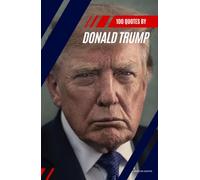 100 Quotes by Donald Trump