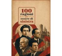 100 ragioni di essere di sinitra