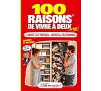 100 RAISONS De vivre à deux ... ou pas ! Humour et blagues Ha non , peut-être !