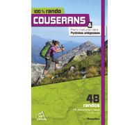 100 % rando Couserans - 48 randos 48 randos, 78 sommets et lacs - Cyril Renailler - 3 Sup Eds - broché - Guide