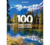 Jean Baptiste Eloi – 100 randos en France à couper le souffle