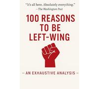 100 reasons to be left-wing