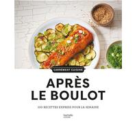 Collectif – Après le boulot – 100 recettes express pour la semaine – Cartonné