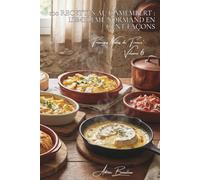 100 recettes au camembert : l'emblème normand en cent façons: Fondu, en croûte, gratinés... le camembert sort de sa boîte