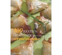 100 recettes de cuisine arménienne - Gérard Markarian - Grancher - broché - Guide